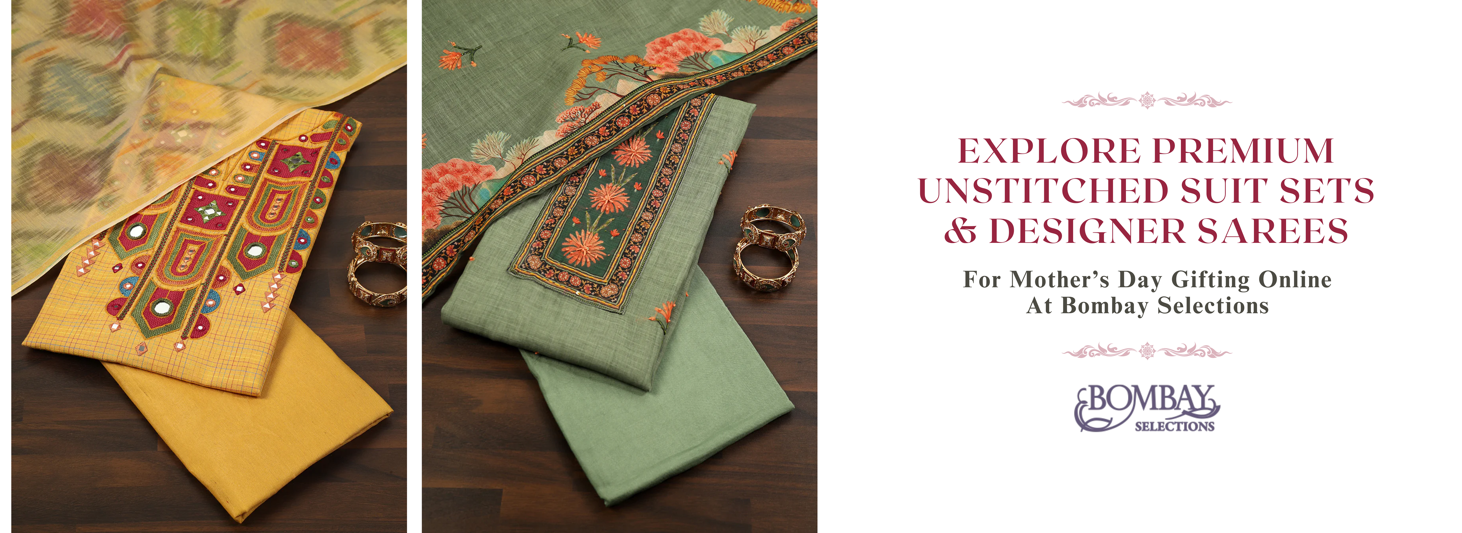 Shop Premium Unstitched Suit Sets & Designer Sarees Online for Mother’s Day Gifting At Bombay Selections