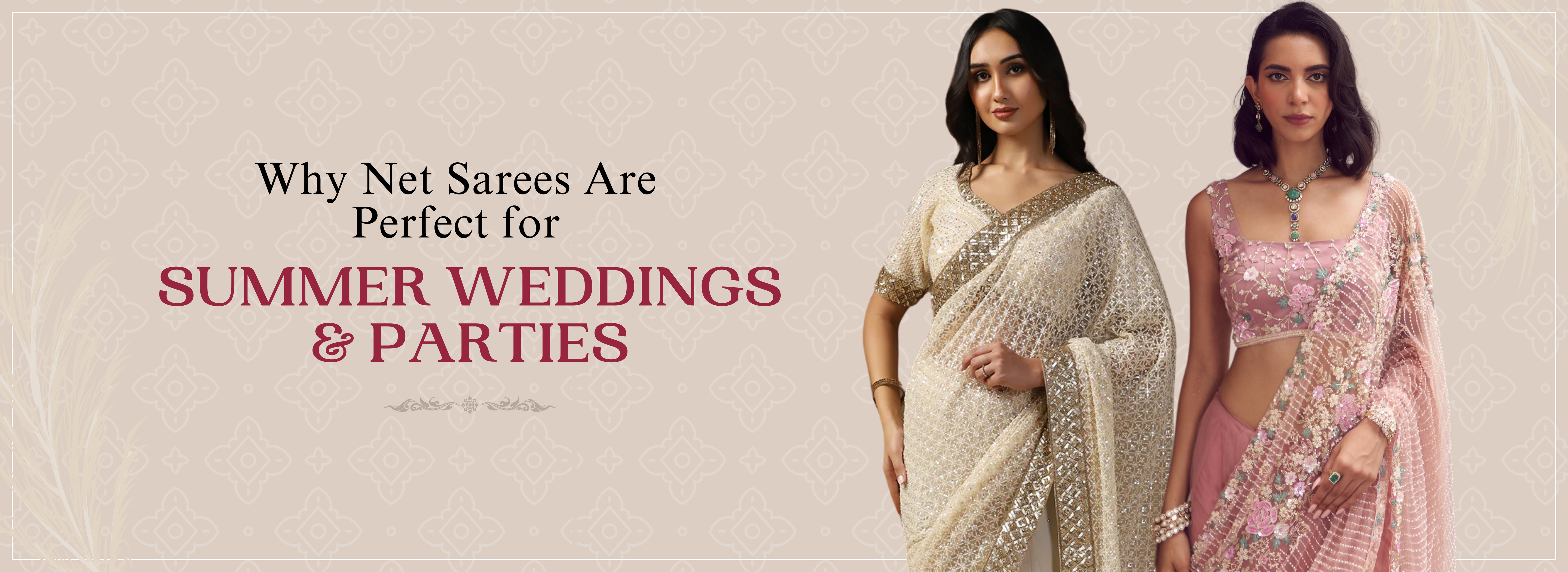 Why Net Sarees Are Perfect for Summer Weddings & Parties?