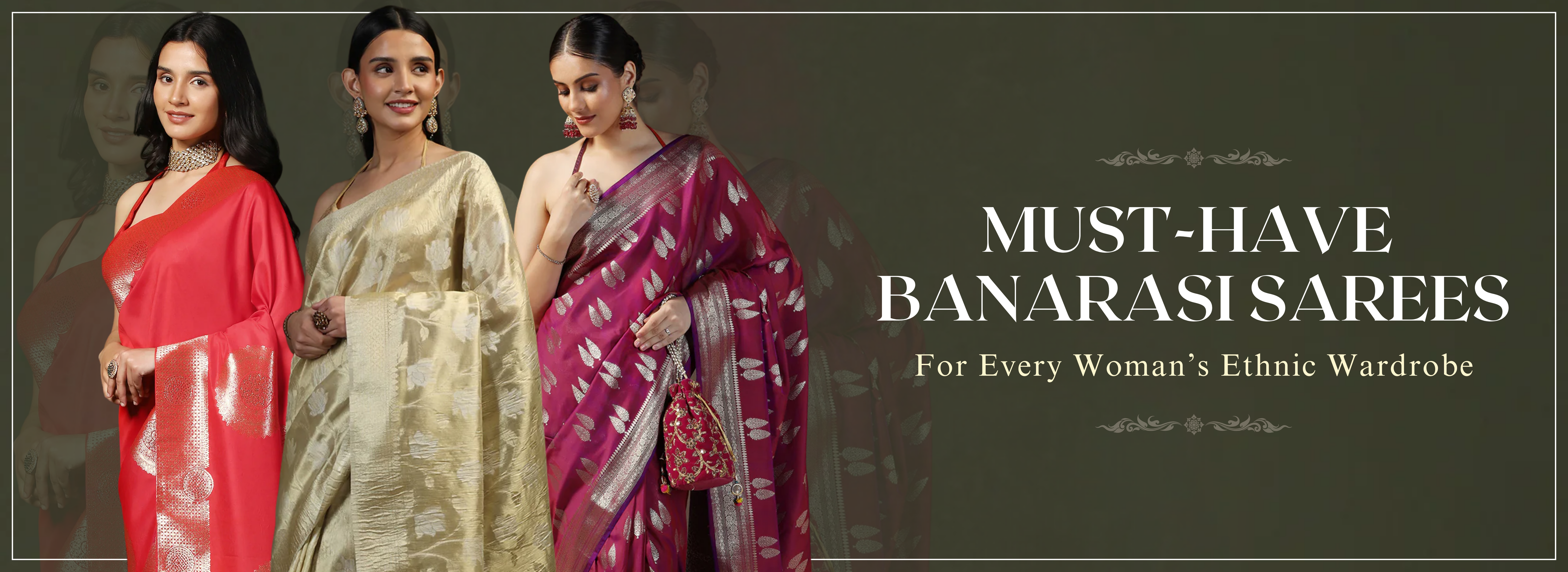Why Banarasi Sarees Are a Must-Have in Every Woman’s Ethnic Wardrobe?