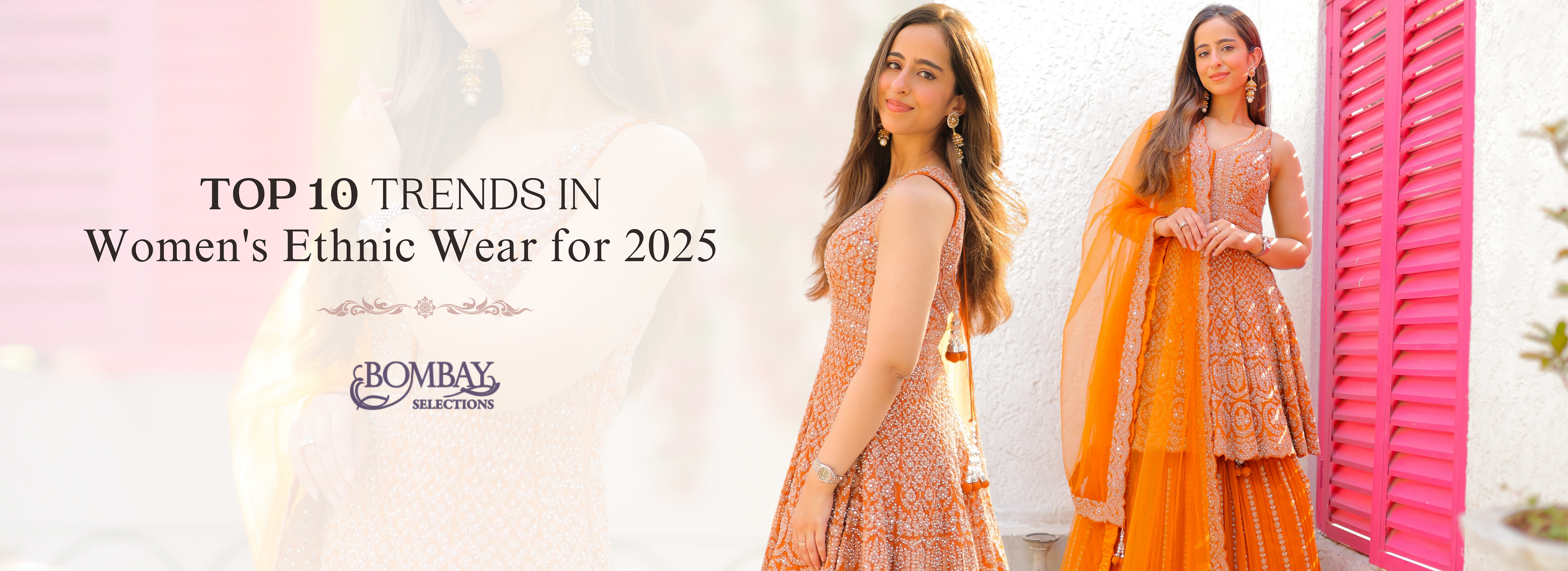 Top 10 Trends in Women's Ethnic Wear for 2025