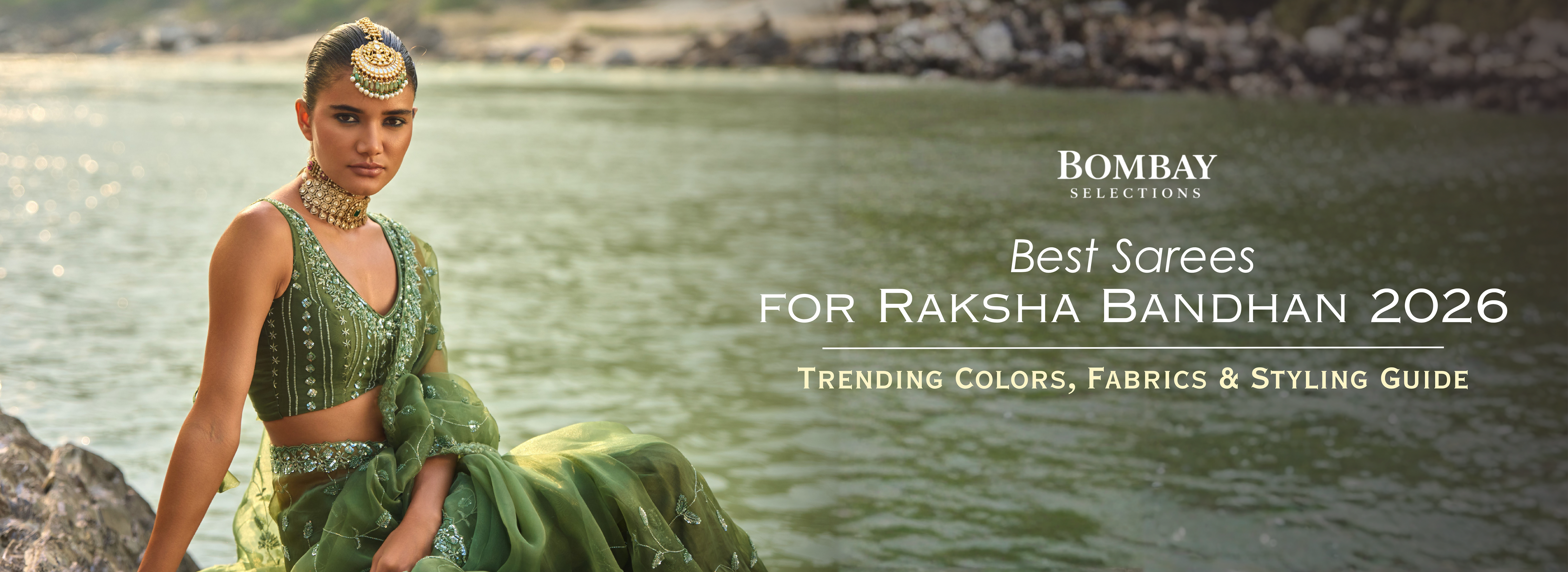 Best Sarees for Raksha Bandhan 2026: Trending Colors, Fabrics & Styling Guide by Bombay Selections