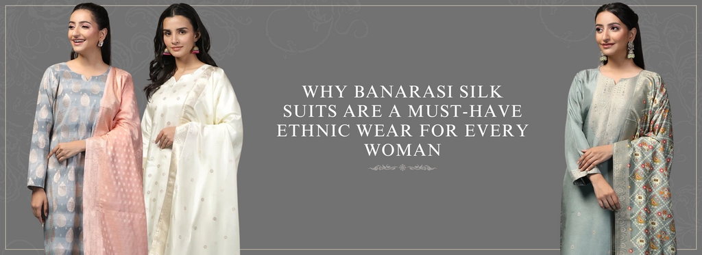 Banarasi Silk Suits: A Must-Have Ethnic Wear for Women by Bombay Selections