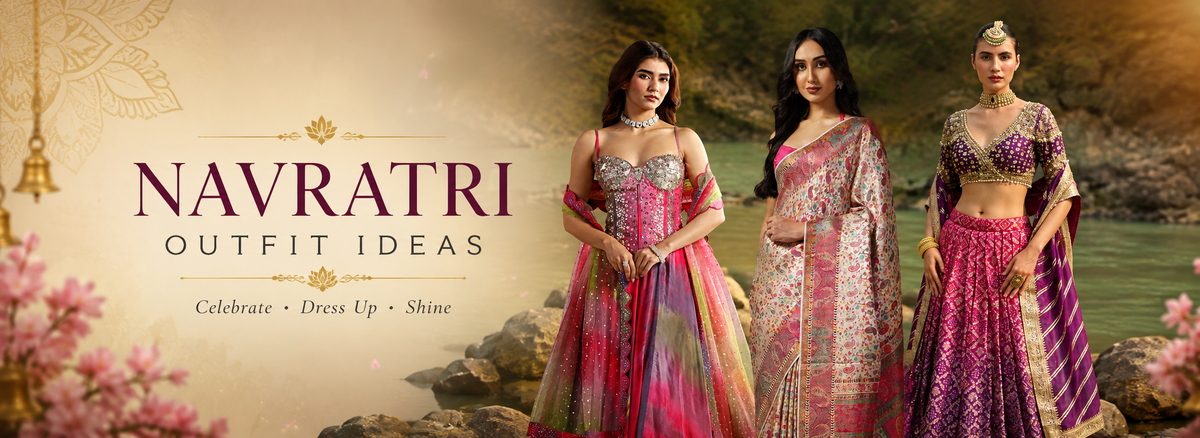 Navratri Outfit Ideas: Designer Ethnic Wear for Every Day of the Festival | Bombay Selections