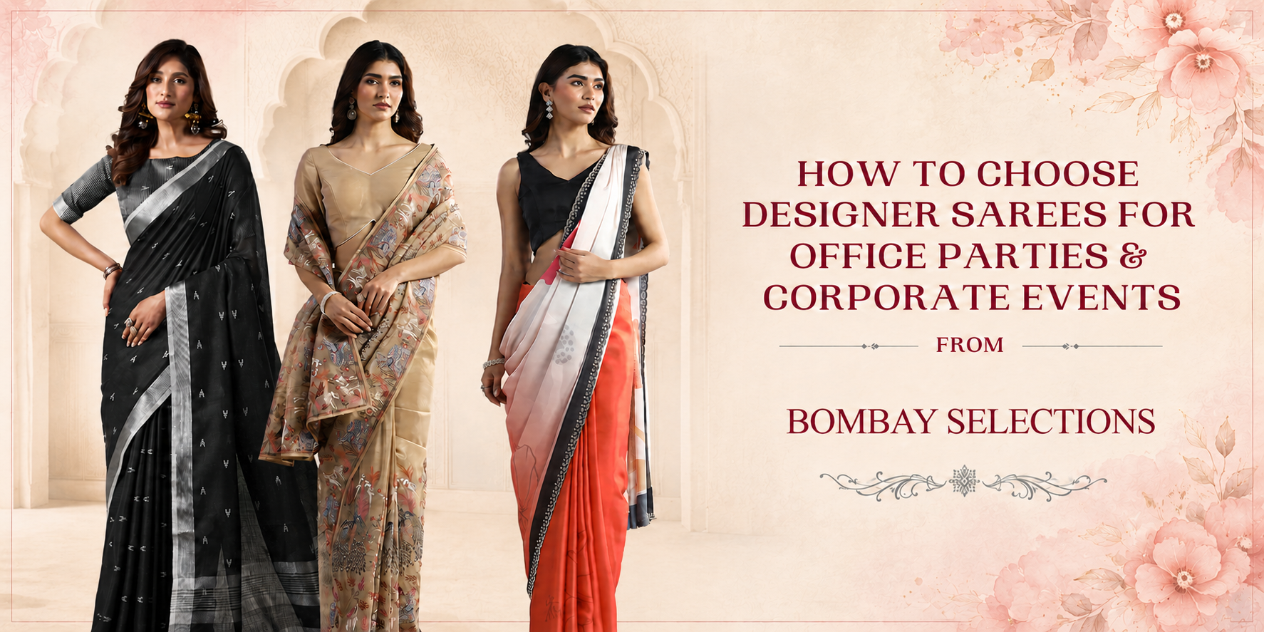How to Choose Designer Sarees for Office Parties & Corporate Events from Bombay Selections