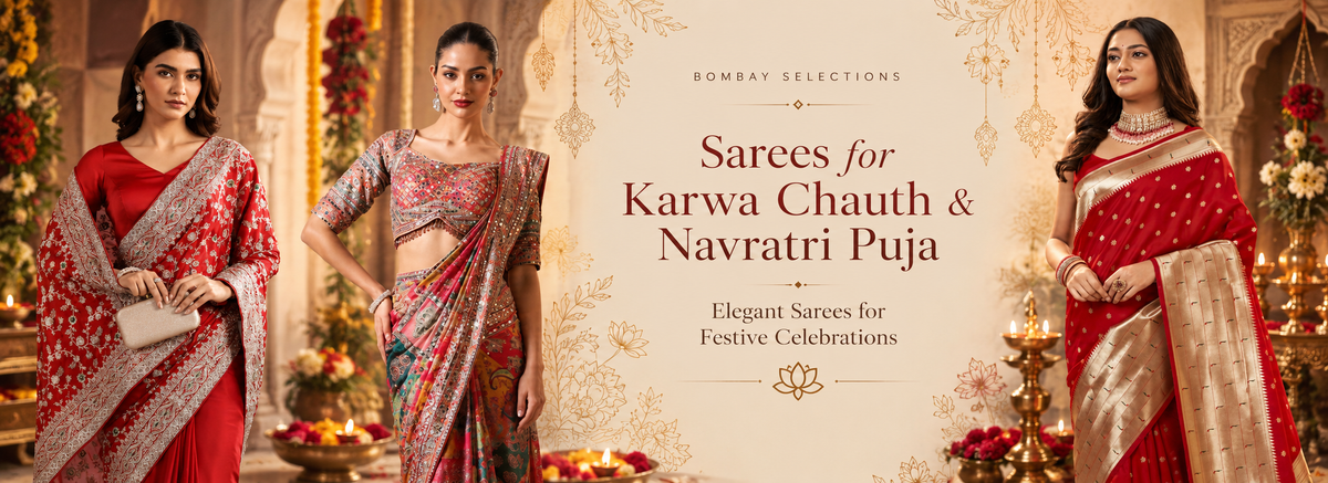 Sarees for Karwa Chauth & Navratri Puja: Elegant Sarees for Festive Celebrations