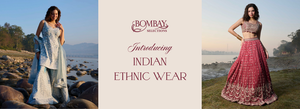 Introduction to Indian Ethnic Wear: A Guide to Modern & Traditional Indian Ethnic Wear for Women (Sarees, Lehengas, Salwar Kameez & More)